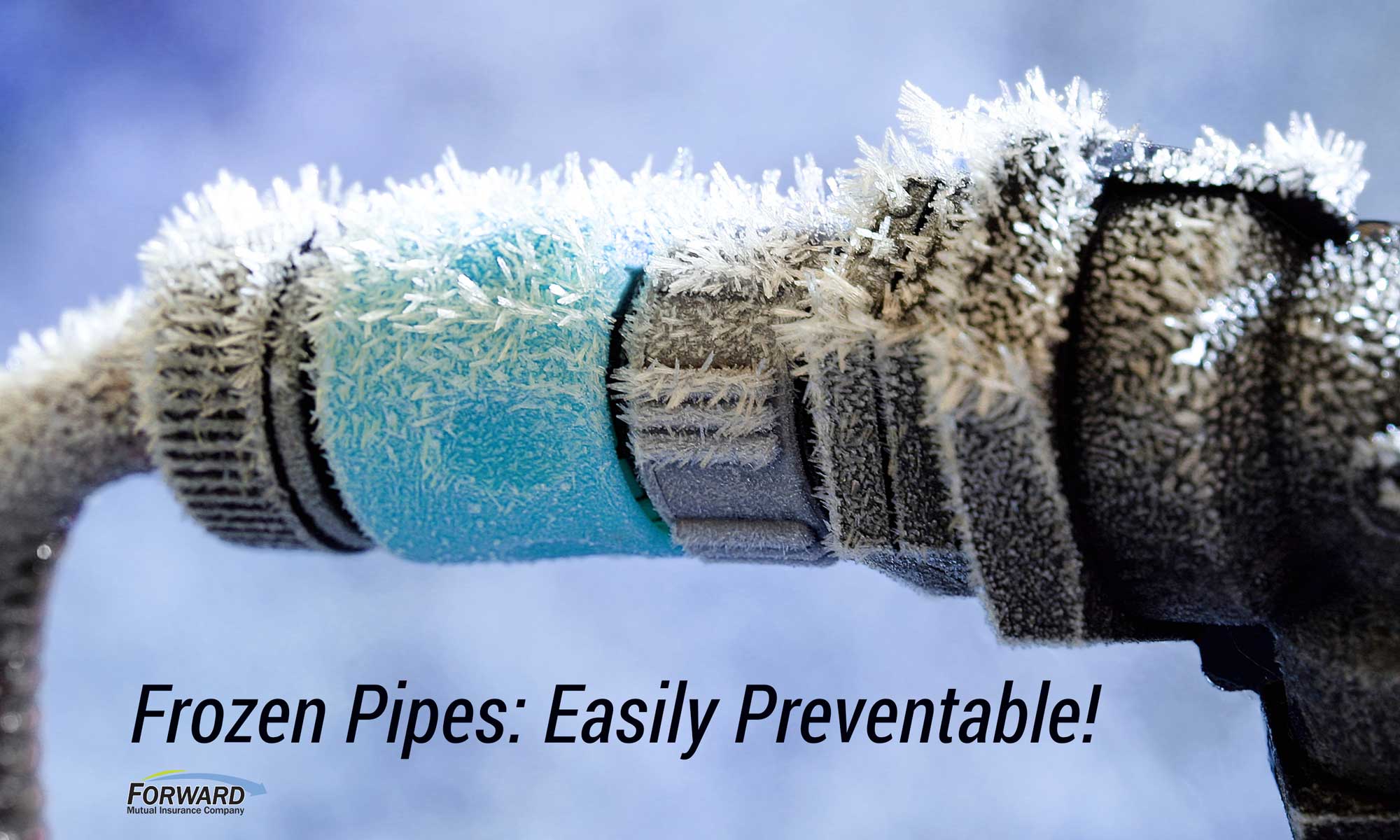 Frozen Water Pipes are easily preventable